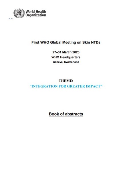 First WHO Global Meeting on Skin NTDs page: Book of abstracts