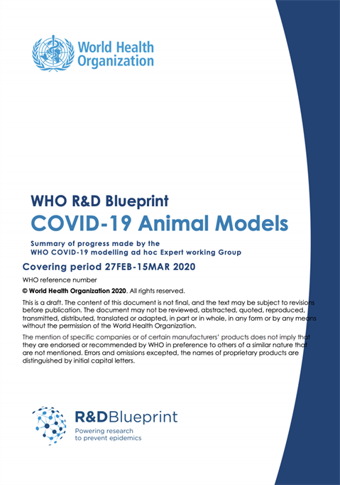 COVID-19 Animal Models - Summary of progress made by the WHO COVID-19 modelling (27 February - 15 March 2020)
